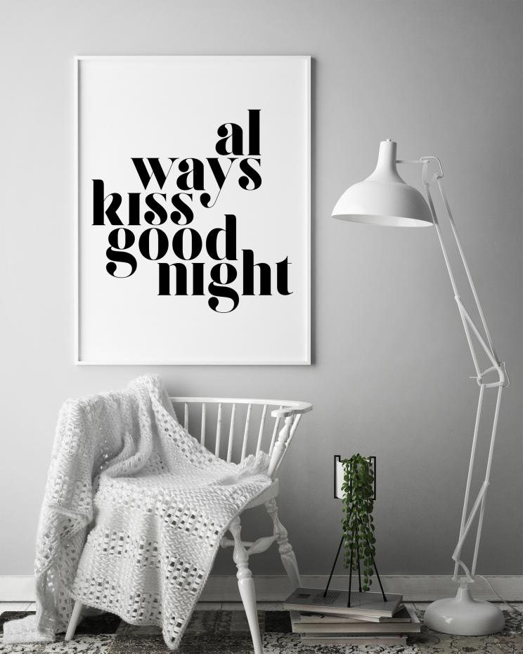 Bildverkstad Always Kiss Good Night Poster