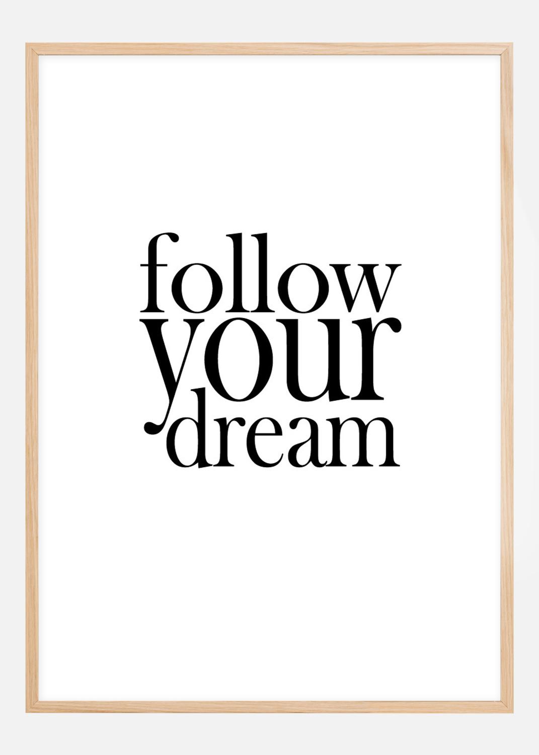 Product Image for Follow your dream Poster (21x29,7 cm (A4))