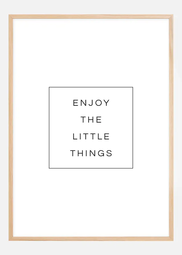 Bildverkstad Enjoy the little things Poster