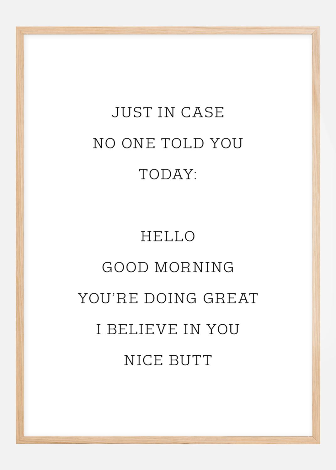 Product Image for Just in case no one told you today Poster (30x40 cm)
