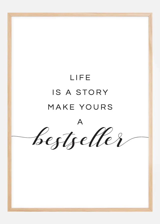 Bildverkstad Life is a story make yours a bestseller I Poster