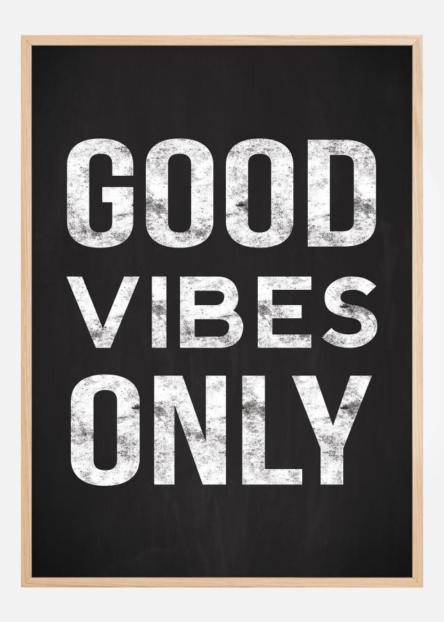 Bildverkstad Good vibes only - Black Poster