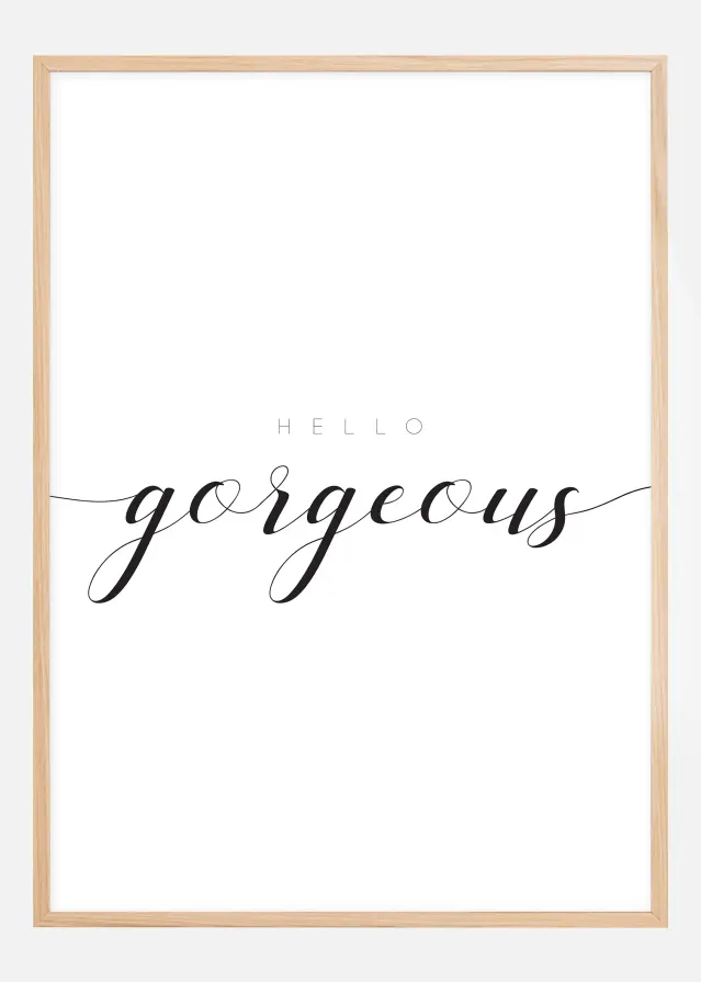 Bildverkstad Hello Gorgeous Poster